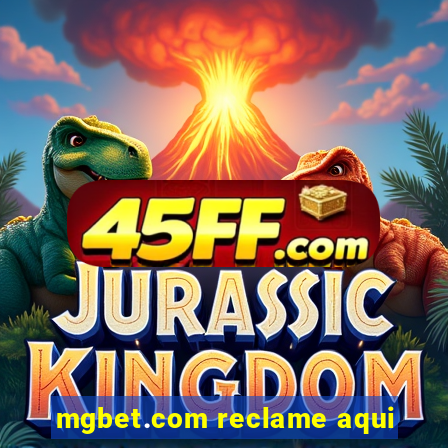 mgbet.com reclame aqui